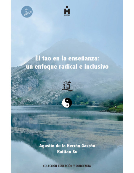El tao en la enseñanza: un enfoque radical e inclusivo 2da Edición