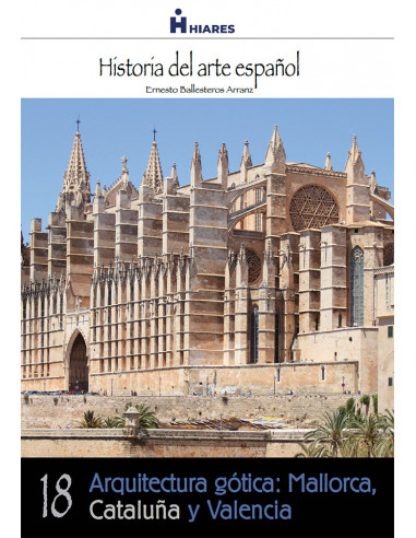 Arquitectura gótica: Mallorca, Cataluña y Valencia.  eBook